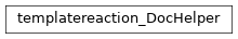 Inheritance diagram of biopax-explorer.biopax.doc.dh_templatereaction.templatereaction_DocHelper