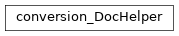 Inheritance diagram of biopax-explorer.biopax.doc.dh_conversion.conversion_DocHelper